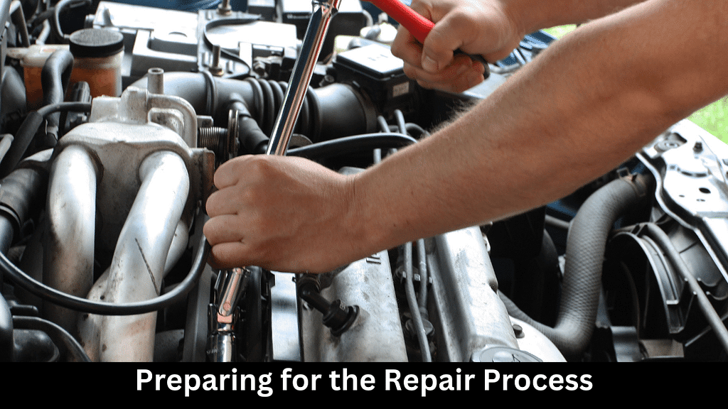 Preparing for the Repair Process