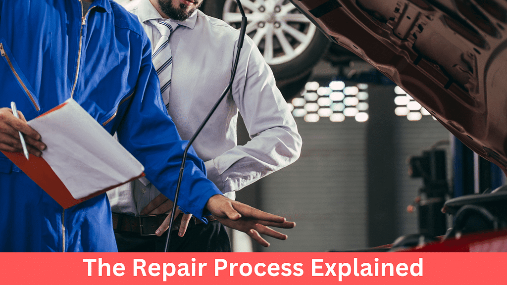 The Repair Process Explained