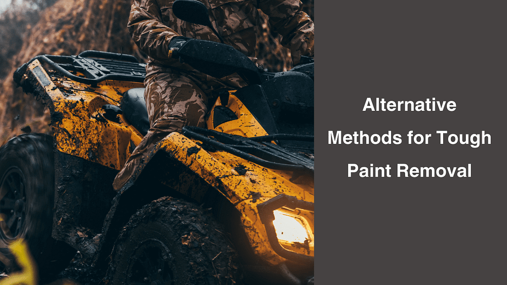 Alternative Methods for Tough Paint Removal