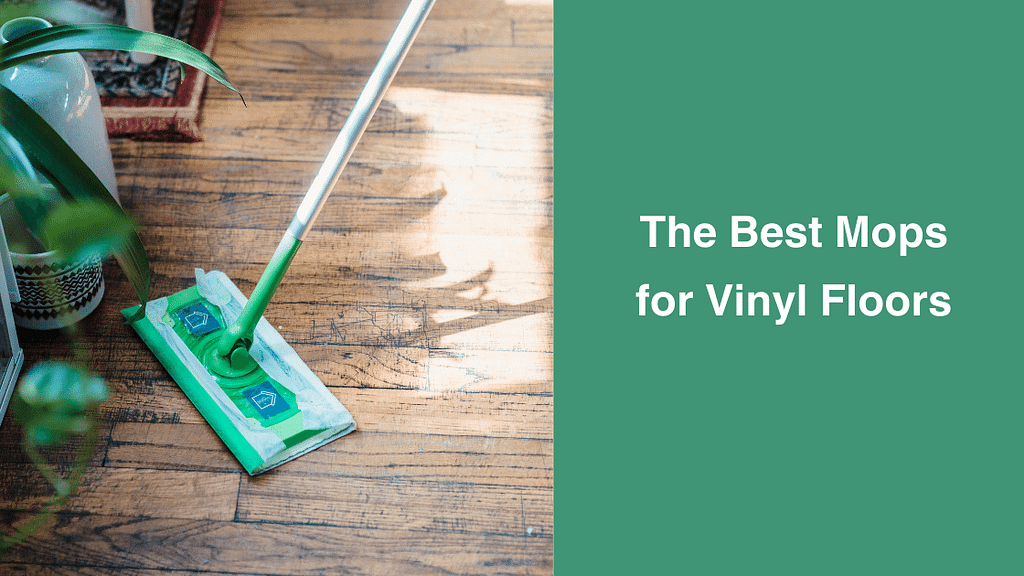 The Best Mops for Vinyl Floors